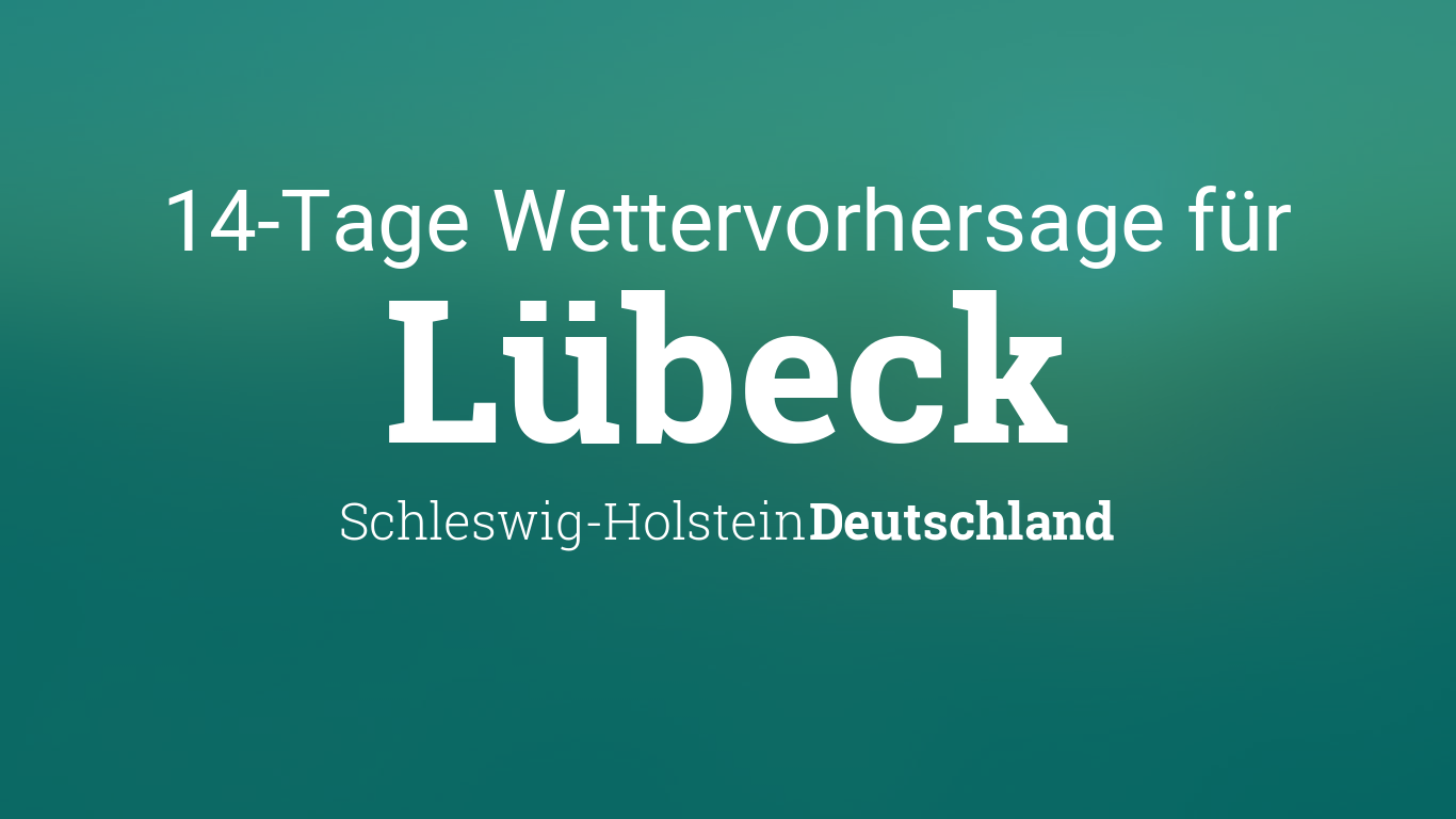 Wetter 14 Tage LГјbeck